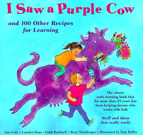 Imagen de archivo de I Saw a Purple Cow: And 100 Other Recipes for Learning a la venta por SecondSale