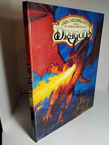 Imagen de archivo de Greg Hildebrandt's Book of Three-Dimensional Dragons a la venta por ZBK Books