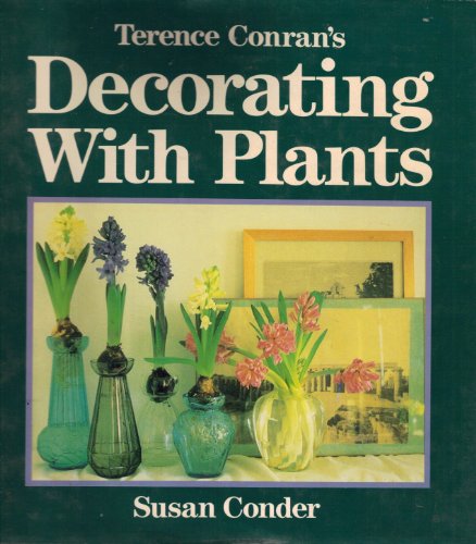 9780316153249: Terence Conran's Decorating With Plants