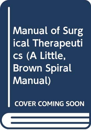 Imagen de archivo de Manual of Surgical Therapeutics (A Little, Brown Spiral Manual) a la venta por medimops