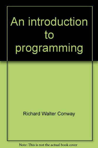 9780316154147: An introduction to programming: A structured approach using PL/I and PL/C (Little, Brown computer systems series)