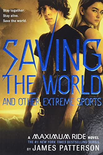 Stock image for Saving the World (Maximum Ride, Book 3) for sale by Colorado's Used Book Store