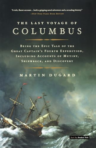 9780316154567: The Last Voyage of Columbus: Being the Epic Tale of the Great Captain's Fourth Expedition, Including Accounts of Mutiny, Shipwreck, and Discovery