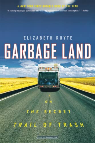 Beispielbild fr Garbage Land: On the Secret Trail of Trash zum Verkauf von Gulf Coast Books
