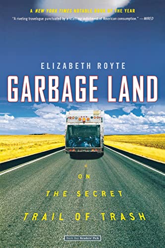 9780316154611: Garbage Land: On the Secret Trail of Trash