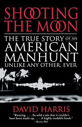 Beispielbild fr Shooting the Moon: the True Story of an American Manhunt Unlike Any Other, Ever zum Verkauf von ThriftBooks-Dallas