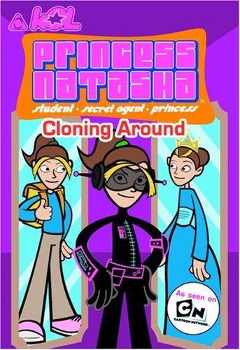 Stock image for Princess Natasha #1: Cloning Around: As seen on Cartoon Network for sale by BookHolders