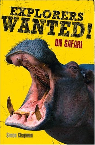 9780316155410: Explorers Wanted!: On Safari