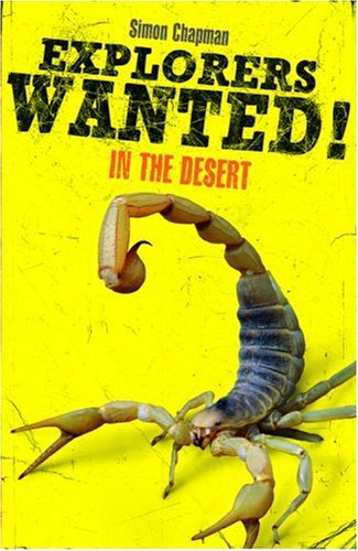 Stock image for Explorers Wanted!: In the Desert for sale by SecondSale