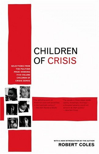 9780316155472: Children of Crisis Reader: Selections from the Pulitzer Prize-Winning Five-Volume Children of Crisis Series ; With a New Introduction by the Author