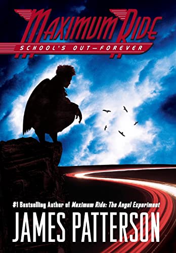 Stock image for School's Out--Forever : A Maximum Ride Novel for sale by Better World Books