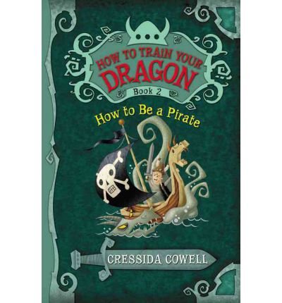 9780316155984: How to Train Your Dragon: How to Be a Pirate