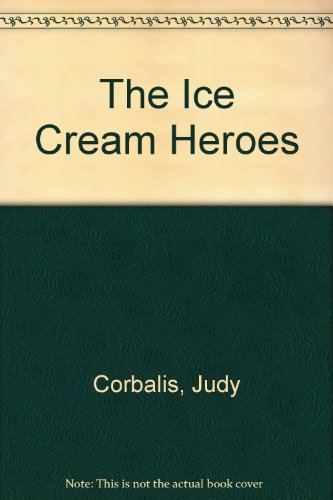 Stock image for The Ice Cream Heroes for sale by SecondSale