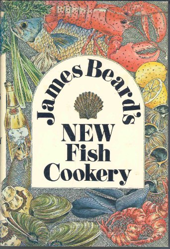 9780316157452: James Beard's New Fish Cookery