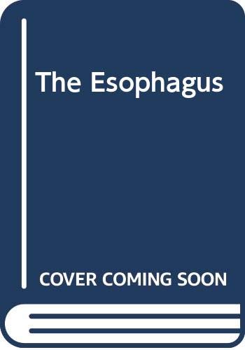 Stock image for The Esophagus for sale by P.C. Schmidt, Bookseller