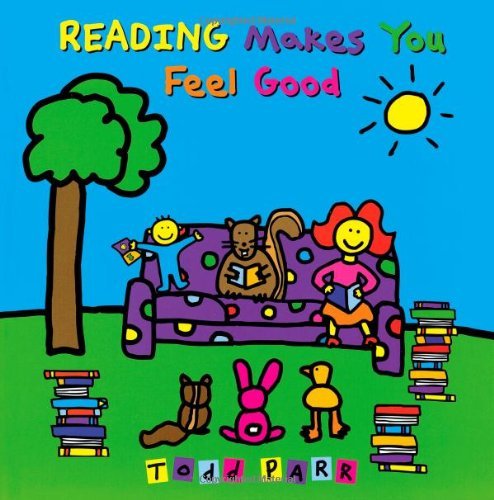 Beispielbild fr Reading Makes You Feel Good (Todd Parr Classics) zum Verkauf von SecondSale