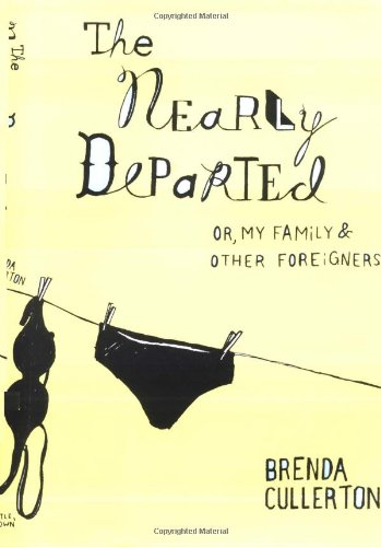 Stock image for The Nearly Departed: Or, My Family & Other Foreigners for sale by SecondSale