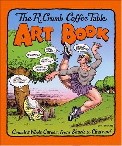 The R. Crumb Coffee Table Art Book.