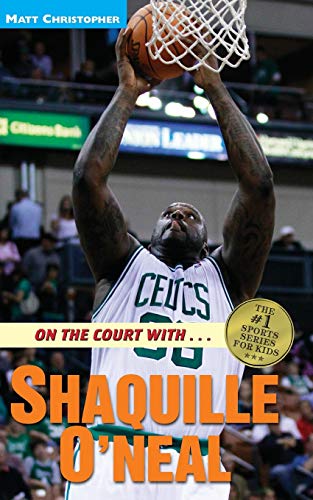 9780316164733: On the Court With. . . Shaquille O' Neal (Matt Christopher Sports Bio Bookshelf)