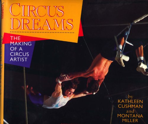 Beispielbild fr Circus Dreams The Making of a zum Verkauf von SecondSale