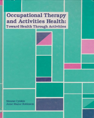 Imagen de archivo de Occupational Therapy and Activities Health: Toward Health Through Activities a la venta por HPB-Red