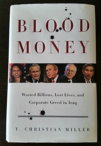 Beispielbild fr Blood Money: Wasted Billions, Lost Lives, and Corporate Greed in Iraq zum Verkauf von SecondSale