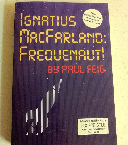 Imagen de archivo de Ignatius MacFarland: Frequenaut! a la venta por Wonder Book