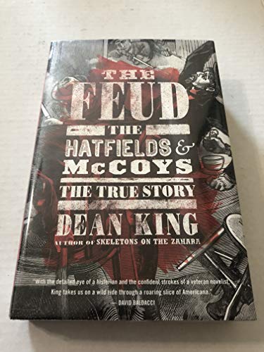 9780316167062: The Feud: The Hatfields and McCoys - The True Story