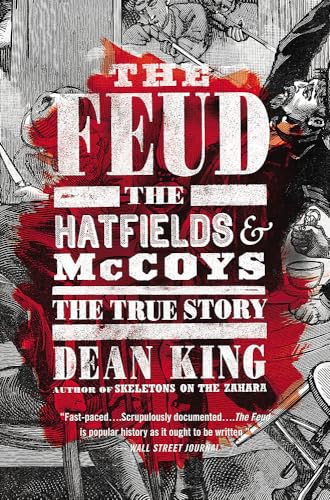 Beispielbild fr The Feud: The Hatfields and McCoys: The True Story zum Verkauf von ThriftBooks-Atlanta