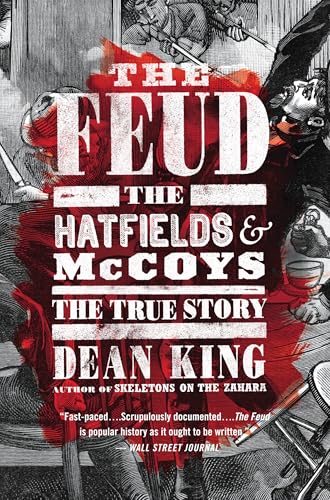 Imagen de archivo de The Feud: The Hatfields and McCoys: The True Story a la venta por ThriftBooks-Atlanta