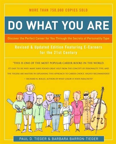 Do What You Are: Discover the Perfect Career for You Through the Secrets of Personality Type (9780316167260) by Barron, Barbara; Tieger, Paul D.