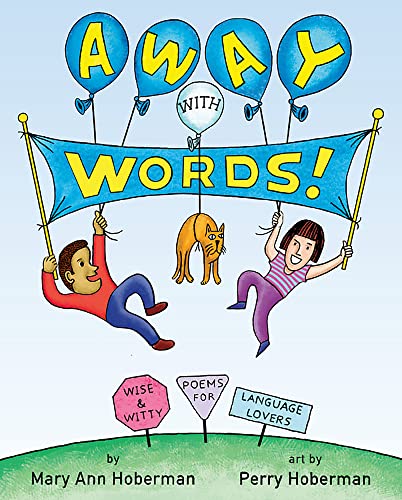 Imagen de archivo de Away with Words!: Wise and Witty Poems for Language Lovers a la venta por ThriftBooks-Atlanta