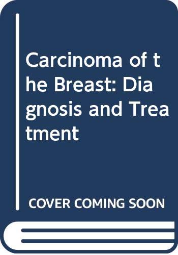 Carcinoma of the Breast: Diagnosis and Treatment (9780316167802) by D'Orei, Carl J.