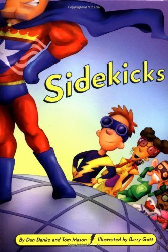 Sidekicks (9780316168441) by Danko, Dan; Mason, Tom