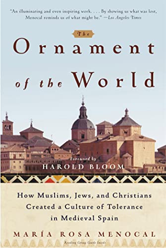 Beispielbild fr The Ornament of the World: How Muslims, Jews and Christians Created a Culture of Tolerance in Medieval Spain zum Verkauf von Wonder Book