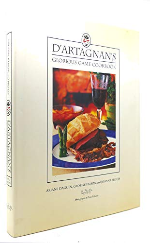 Imagen de archivo de D'Artagnan's Glorious Game Cookbook a la venta por Russell Books