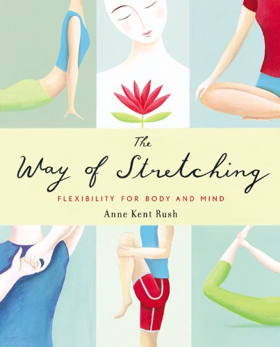 Imagen de archivo de The Way of Stretching : Flexibility for Body and Mind a la venta por Better World Books