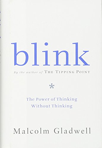 Beispielbild fr Blink: The Power of Thinking Without Thinking zum Verkauf von Gulf Coast Books