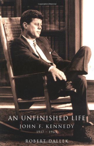 Beispielbild fr An Unfinished Life: John F. Kennedy, 1917-1963 zum Verkauf von -OnTimeBooks-