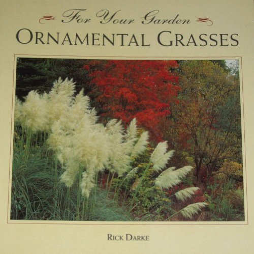 Imagen de archivo de For Your Garden: Ornamental Grasses a la venta por HPB-Emerald