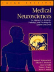 Beispielbild fr Medical Neurosciences: An Approach to Anatomy, Pathology, and Physiology by Systems and Levels zum Verkauf von Better World Books