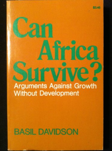 Beispielbild fr Can Africa Survive? : Arguments Against Growth Without Development zum Verkauf von Better World Books
