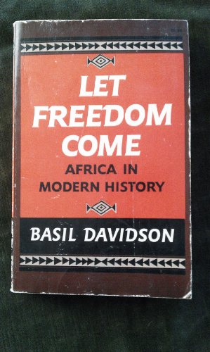 Beispielbild fr Let freedom come: Africa in modern history zum Verkauf von Wonder Book