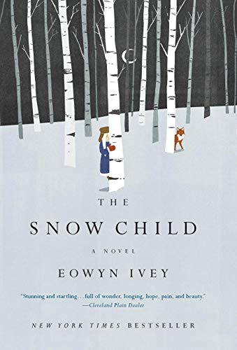 9780316175678: The Snow Child: A Novel (Pulitzer Prize in Letters: Fiction Finalists)