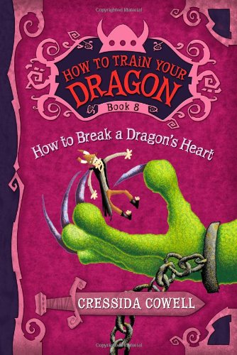 Stock image for How to Train Your Dragon: How to Break a Dragon's Heart for sale by Better World Books