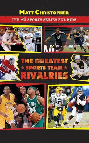 9780316176873: The Greatest Sports Team Rivalries (Matt Christopher: The #1 Sports Series for Kids)