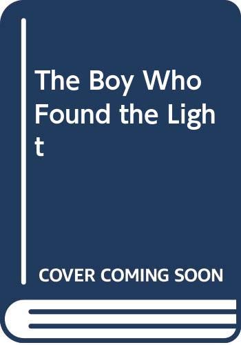Beispielbild fr The Boy Who Found the Light zum Verkauf von SecondSale