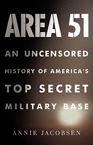 9780316178075: Area 51: An Uncensored History of America's Top Secret Military Base