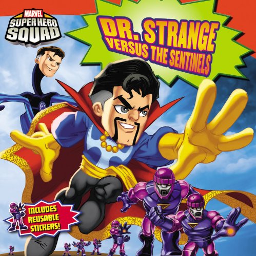 Imagen de archivo de Super Hero Squad: Dr. Strange Versus the Sentinels (Marvel Super Hero Squad) a la venta por SecondSale