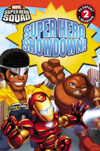 Stock image for Super Hero Squad: Super Hero Showdown! (Passport to Reading Level 2) for sale by SecondSale